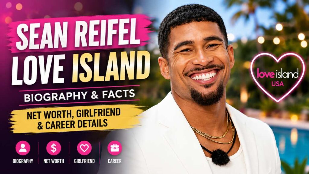 Sean Reifel Love Island Biography Facts