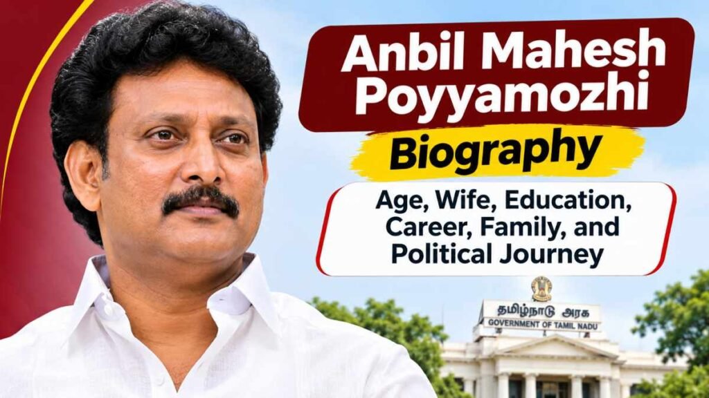 Anbil Mahesh Poyyamozhi Biography