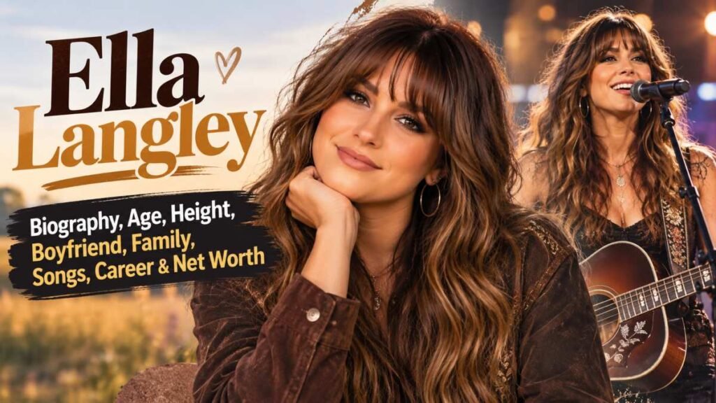 Ella Langley Biography